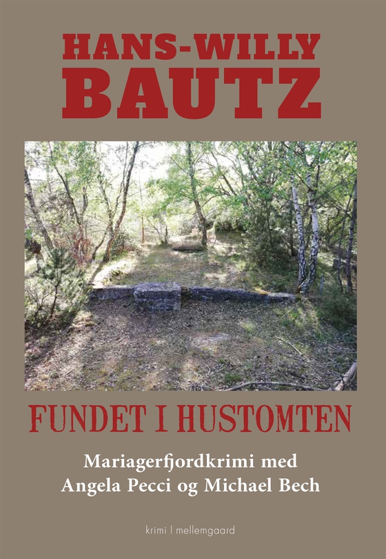 FUNDET I HUSTOMTEN - Mariagerfjordkrimi med Angela Pecci og Michael Bech (e-bog) af Hans-Willy Bautz