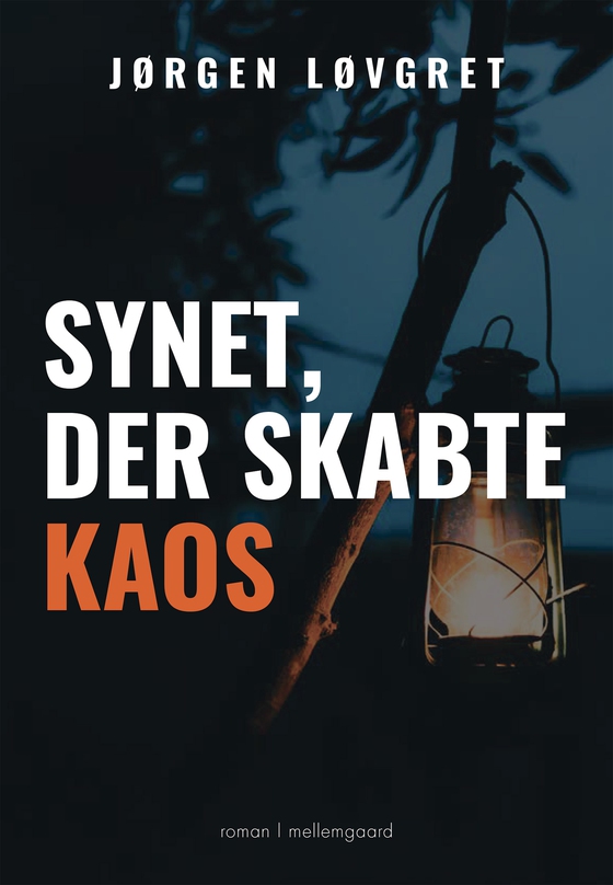 SYNET, DER SKABTE KAOS (e-bog) af Jørgen Løvgret