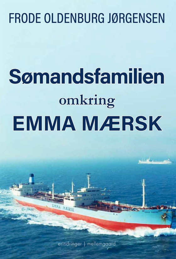 SØMANDSFAMILIEN OMKRING EMMA MÆRSK (e-bog) af Frode Oldenburg Jørgensen