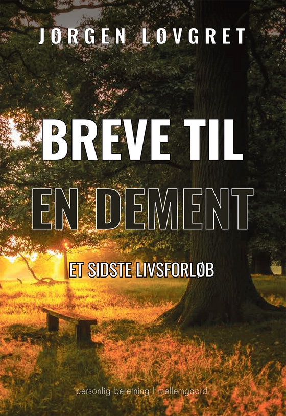 BREVE TIL EN DEMENT - Et sidste livsforløb (e-bog) af Jørgen Løvgret