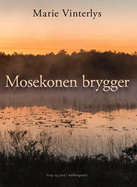 MOSEKONEN BRYGGER (e-bog) af Marie Vinterlys