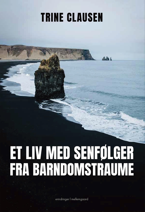 ET LIV MED SENFØLGER FRA BARNDOMSTRAUME (e-bog) af Trine Clausen