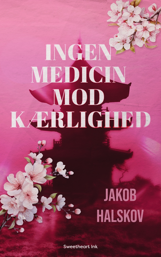Ingen medicin mod kærlighed (e-bog) af Jakob Halskov