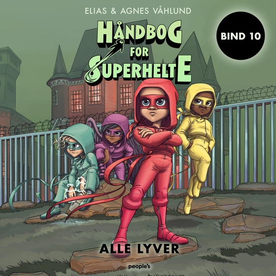 Håndbog for superhelte 10: Alle lyver (lydbog) af Agnes Våhlund