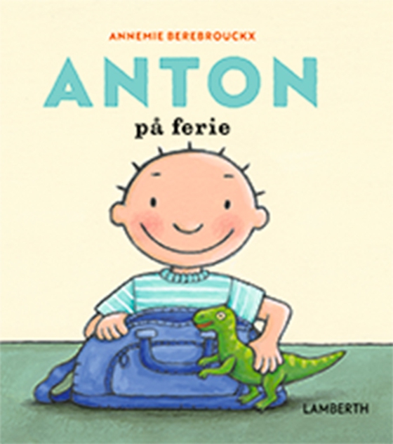 Anton på ferie (e-bog) af Annemie Berebrouckx