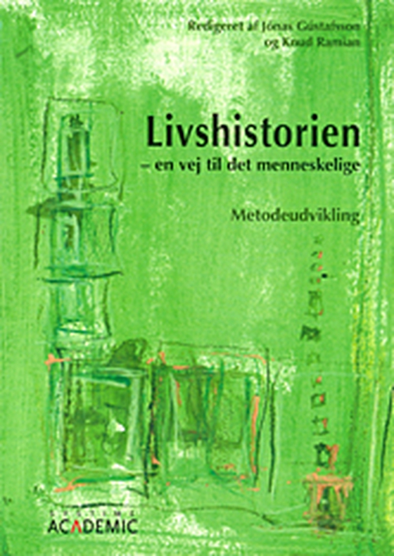 Livshistorien - en vej til det menneskelige - Metodeudvikling (e-bog) af Helle Bødker