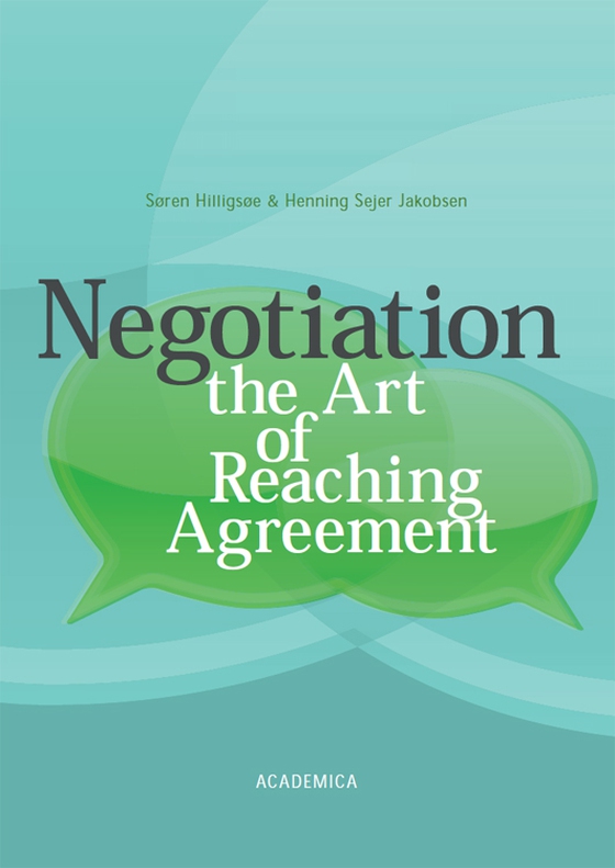 Negotiation - The Art of Reaching Agreement (e-bog) af Søren Hilligsøe