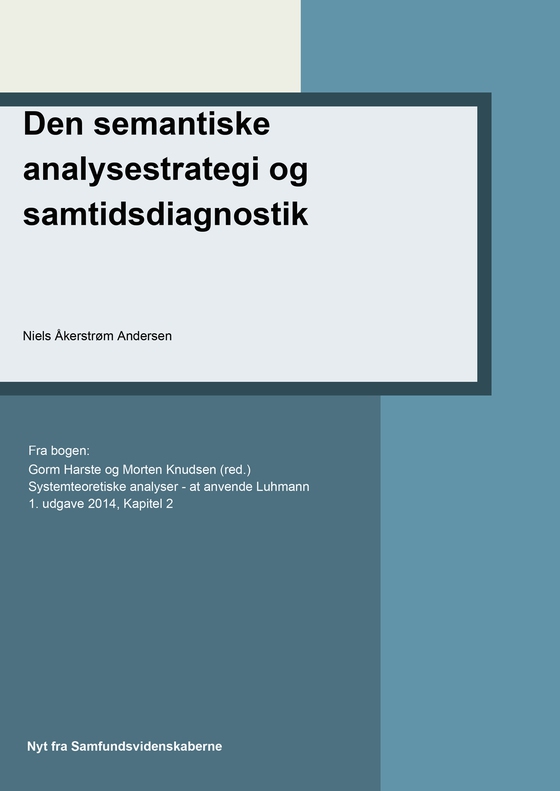 Den semantiske analysestrategi og samtidsdiagnostik - Kapitel 2 i Systemteoretiske analyse (e-bog) af Niels Åkerstrøm Andersen