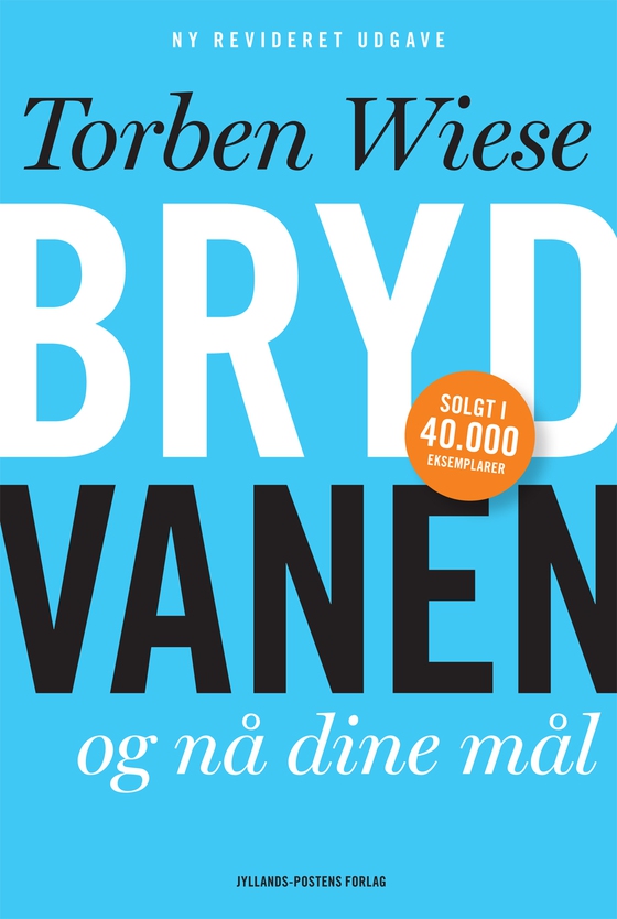 Bryd vanen - og nå dine mål (e-bog) af Torben Wiese