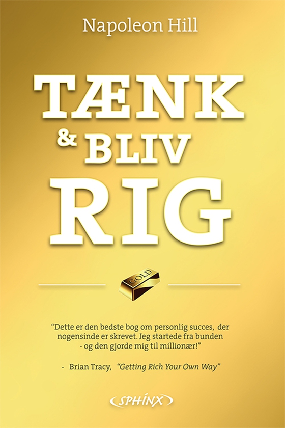 Tænk og bliv rig! - - den ultimative bestseller om personlig rigdom og succes (e-bog) af Napoleon Hill