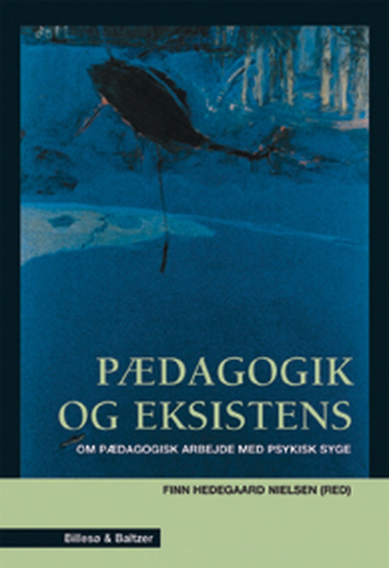 Pædagogik og eksistens - Om pædagogisk arbejde med psykisk syge (e-bog) af Torben Østergaard Christensen