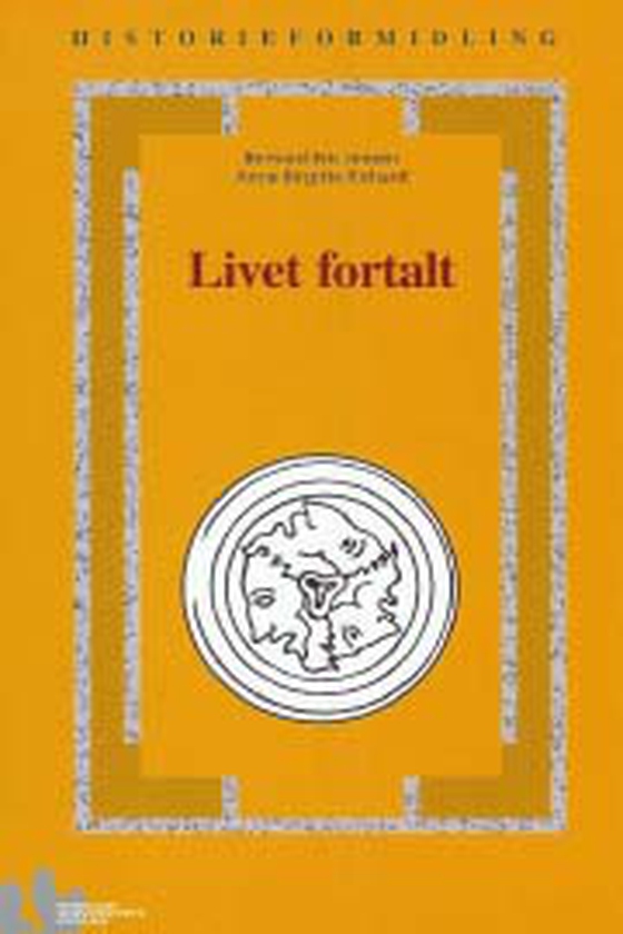Livet fortalt - litteraturhistoriske og faghistoriske biografier i 1990'erne (e-bog) af Claus Carstensen