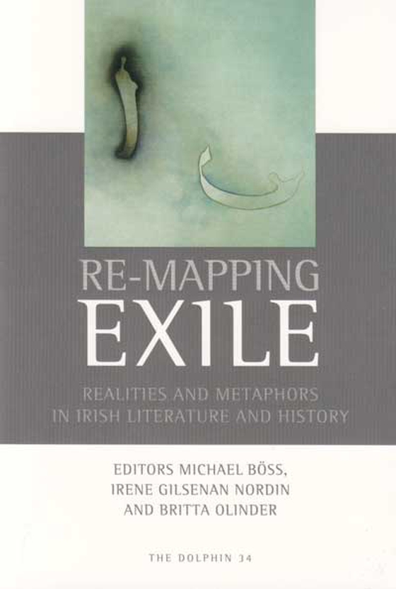 Re-Mapping Exile - Realities and Metaphors in Irish Literature and History (e-bog) af n a