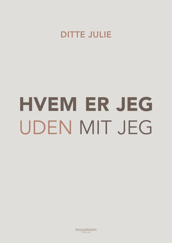 Hvem er jeg uden mit jeg? (e-bog) af Ditte Julie Jensen