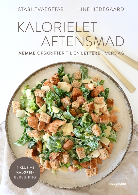 Kalorielet aftensmad - - nemme opskrifter til en lettere hverdag (e-bog) af Line Hedegaard