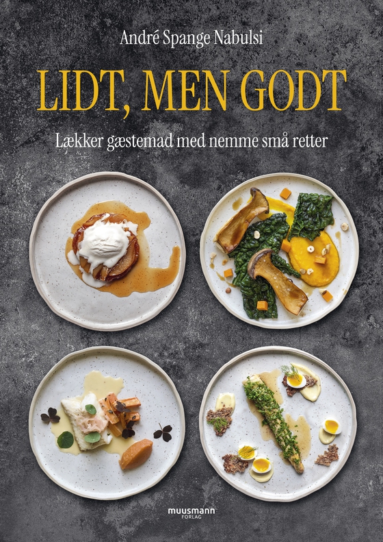 Lidt, men godt - Lækker gæstemad med nemme små retter (e-bog) af André Spange Nabulsi