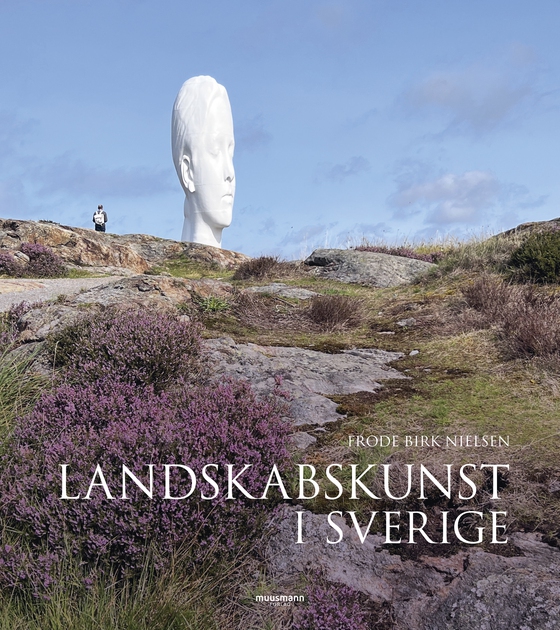 Landskabskunst i Sverige (e-bog) af Frode Birk Nielsen