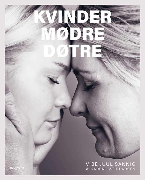Kvinder, mødre, døtre (e-bog) af Karen Løth Larsen