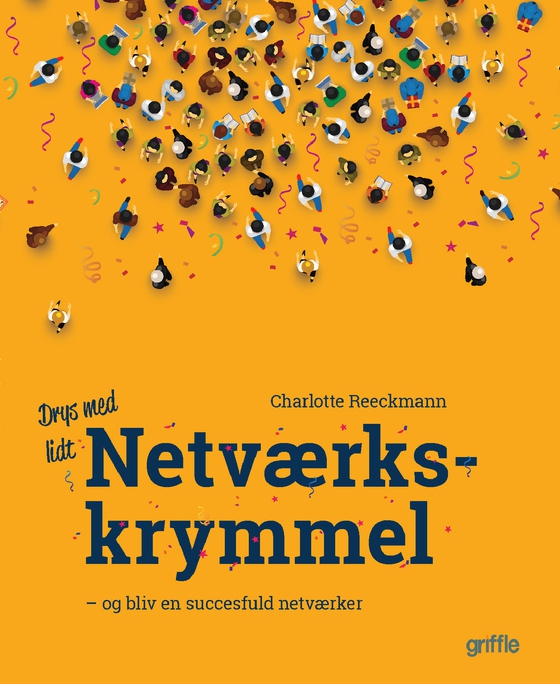 Netværkskrymmel - bliv en bedre netværker (lydbog) af Charlotte Reeckmann