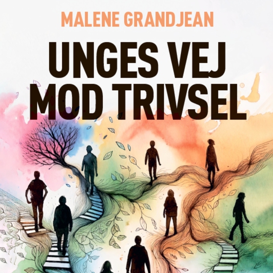Unges vej mod trivsel (lydbog) af Malene Grandjean