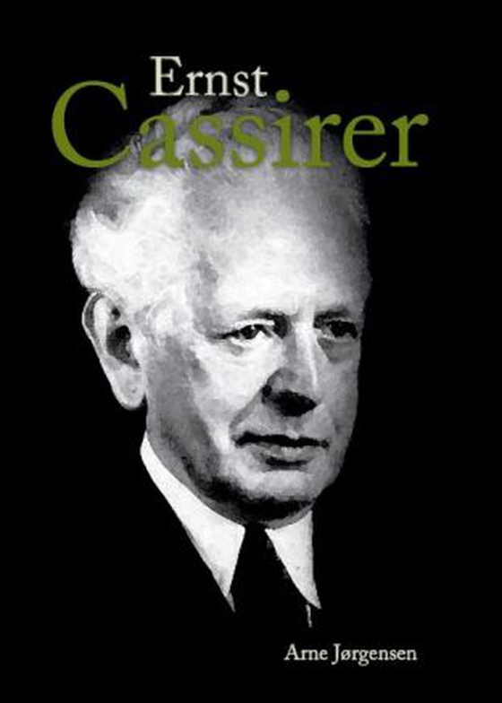 Introduktion til Ernst Cassirer (e-bog) af Arne Jørgensen