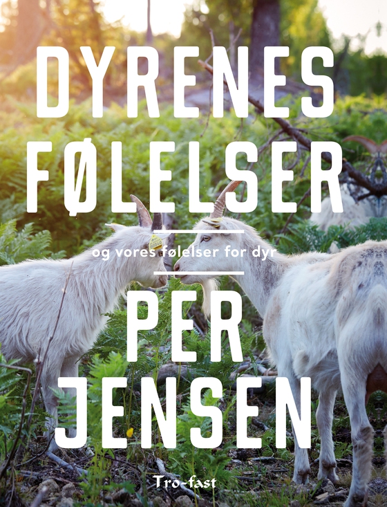 Dyrenes følelser og vores følelser for dyr (lydbog) af Per  Jensen