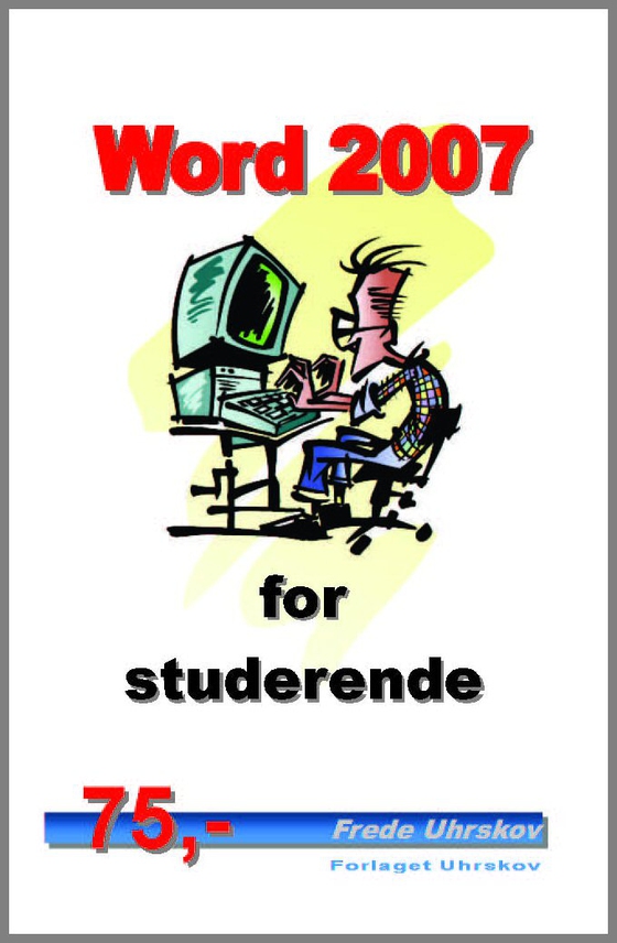 Word 2007 for studerende (e-bog) af Frede Uhrskov