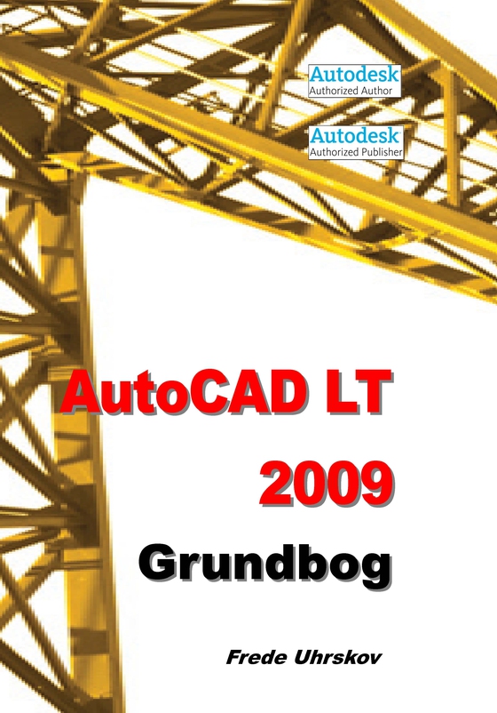 AutoCAD LT 2009 Grundbog (e-bog) af Frede Uhrskov