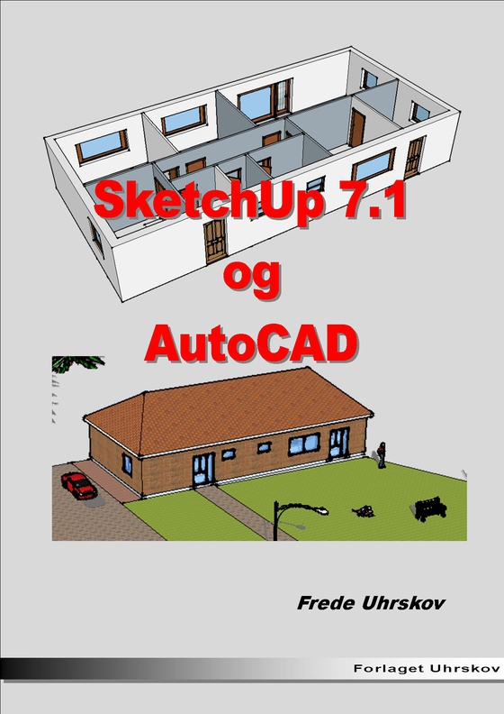 Sketchup 7.1 og AutoCAD (e-bog) af Frede Uhrskov