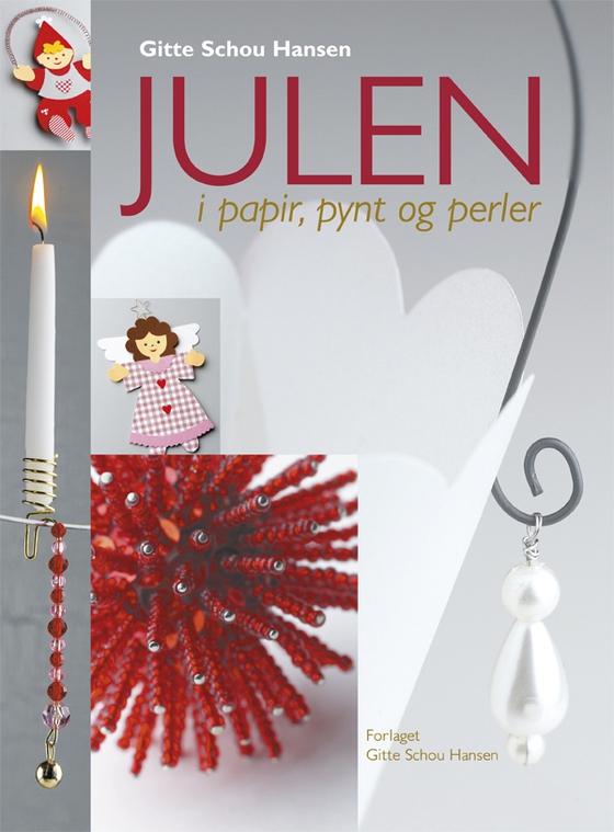 Julen i papir, pynt og perler (e-bog) af Gitte Schou Hansen