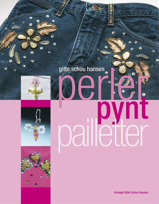 Perler, pynt, pailletter (e-bog) af Gitte Schou Hansen