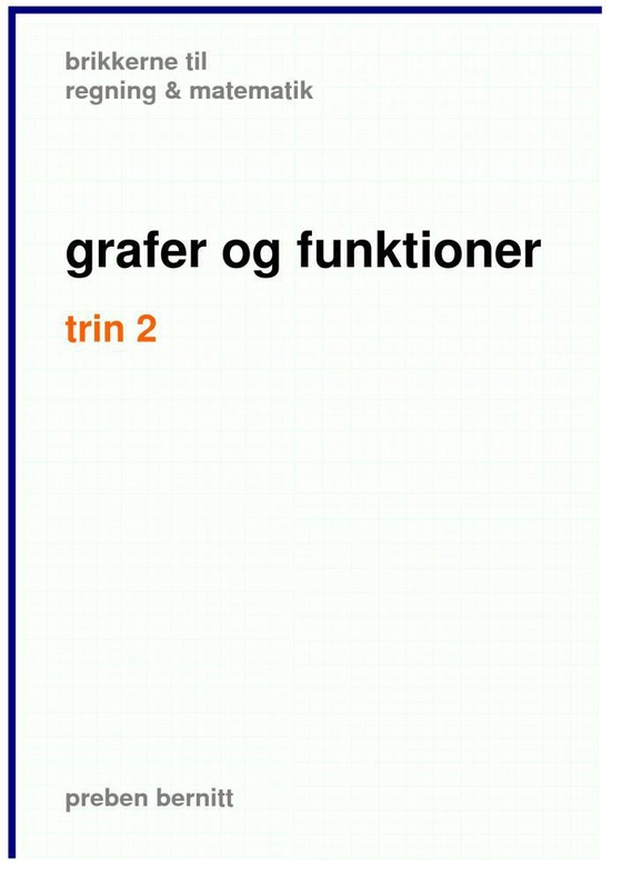 grafer og funktioner trin 2, brikkerne til regning & matematik (e-bog) af Preben Bernitt