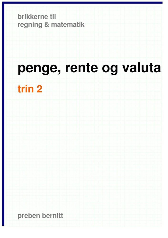 penge, rente og valuta trin 2, brikkerne til regning & matematik (e-bog) af Preben Bernitt