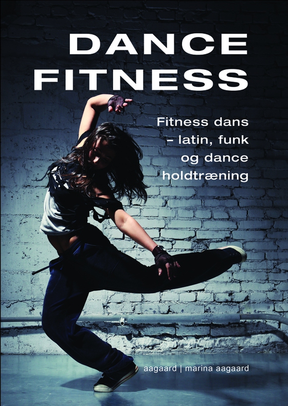 Dance fitness - latin, funk og dance holdtræning (e-bog) af Marina Aagaard