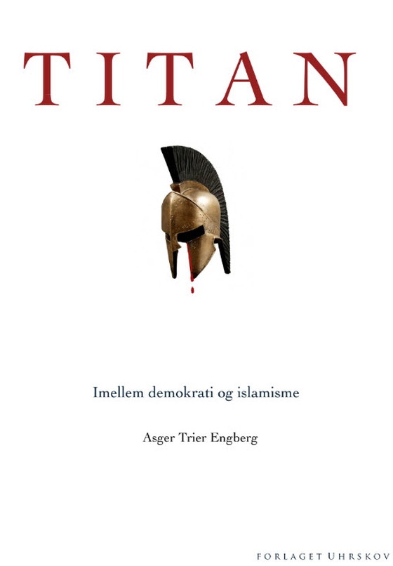 TITAN - Imellem demokrati og islamisme (e-bog) af Asger Trier Engberg