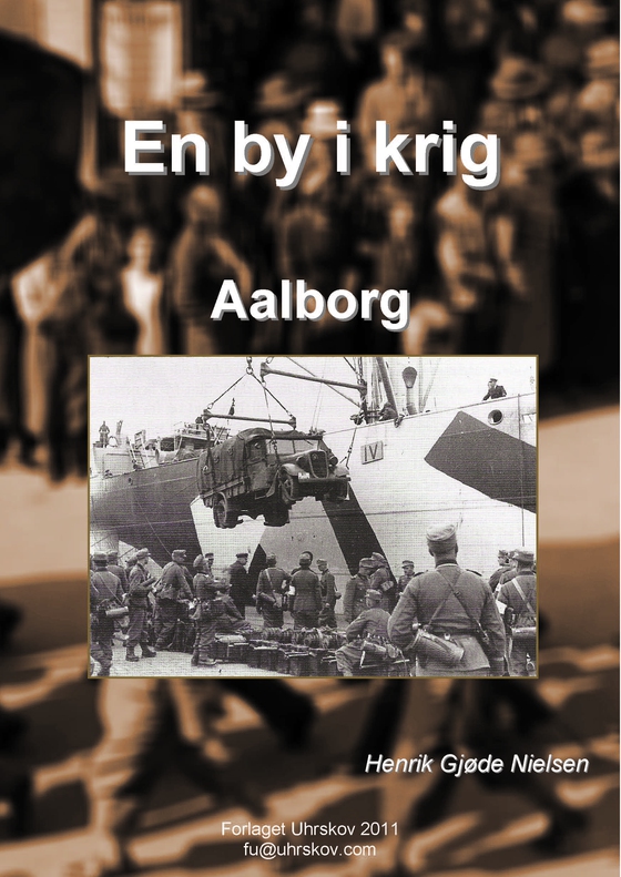 En by i krig - Aalborg (e-bog) af Henrik Gjøde Nielsen