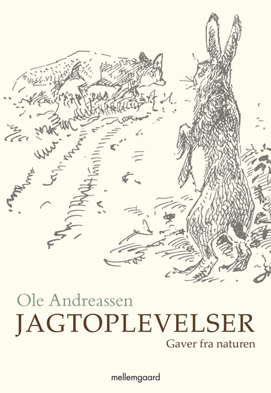 Jagtoplevelser - Gaver fra naturen (e-bog) af Ole Andreassen