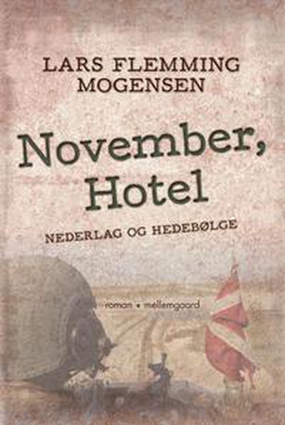 November, Hotel - Nederlag og hedebølge