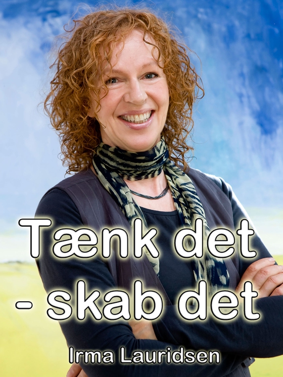 Tænk det - skab det