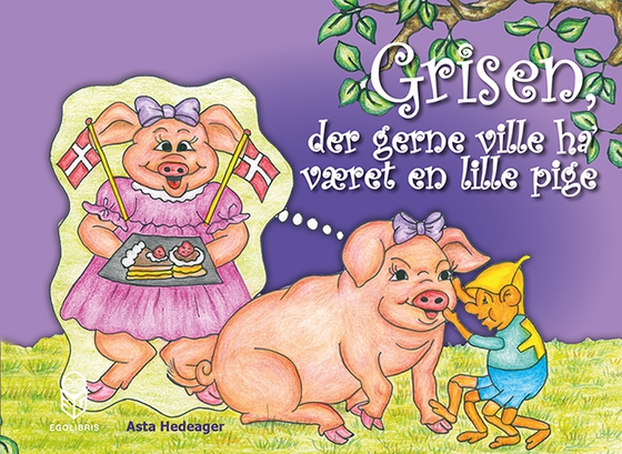 Grisen, der gerne ville ha' været en lille pige