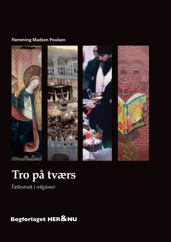 Tro på tværs - Fællestræk i religioner (e-bog) af Flemming Madsen Poulsen