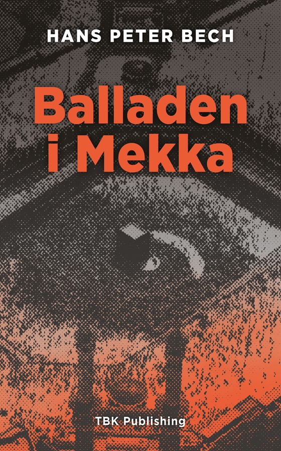 Balladen i Mekka (e-bog) af Hans Peter Bech