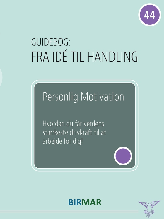 Personlig motivation - Hvordan du får verdens stærkeste drivkraft til at arbejde for dig (e-bog) af Lars Stig Duehart