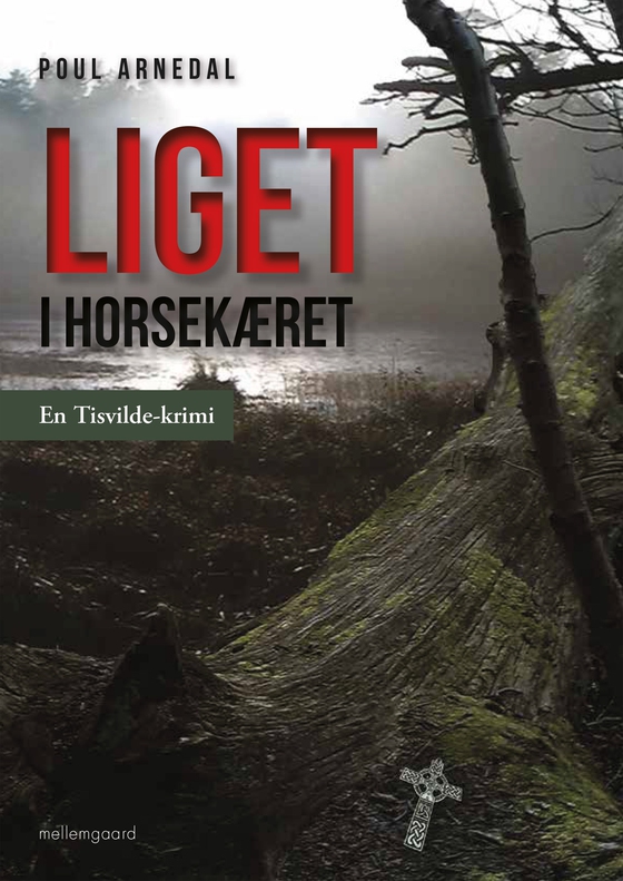 Liget i Horsekæret - En Tisvilde-krimi (e-bog) af Poul Arnedal