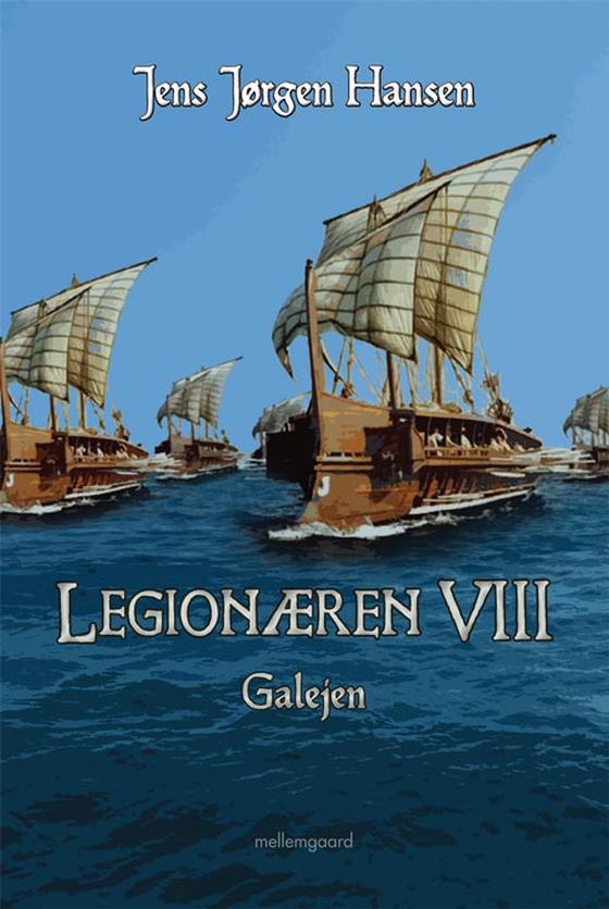 Legionæren VIII – Galejen (e-bog) af Jens Jørgen Hansen