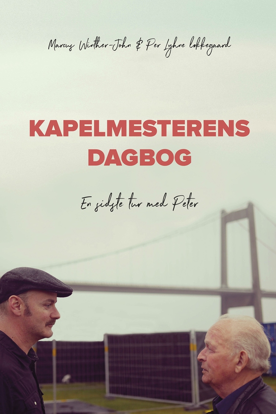 Kapelmesterens dagbog - En sidste tur med Peter (lydbog) af Marcus Winther-John