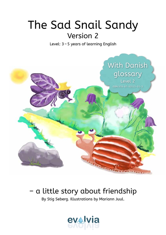 The Sad Snail Sandy, LEVEL 2 with Danish Glossary (e-bog) af Stig Seberg