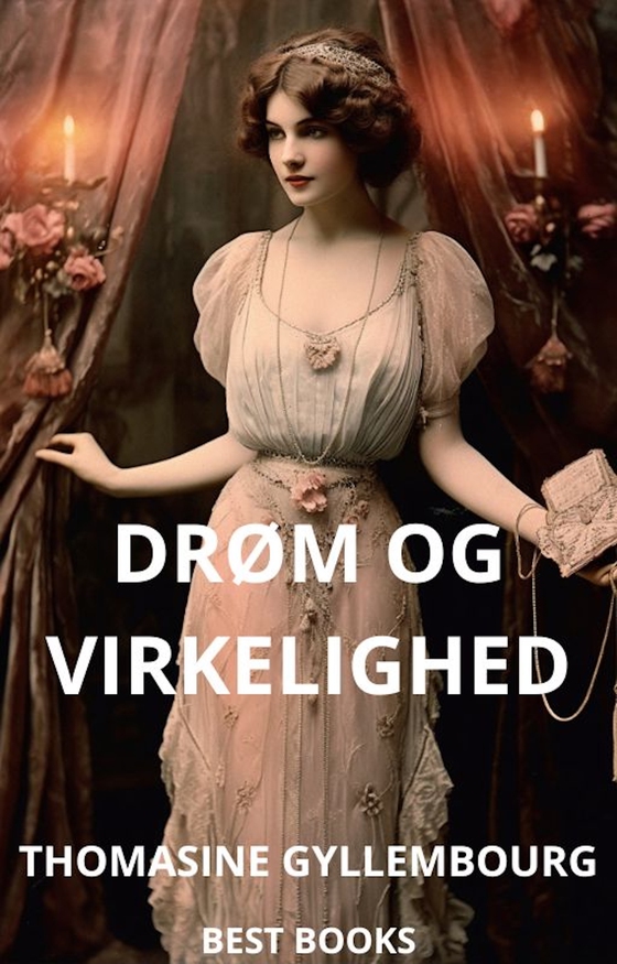 Drøm og virkelighed (e-bog) af Thomasine Gyllembourg