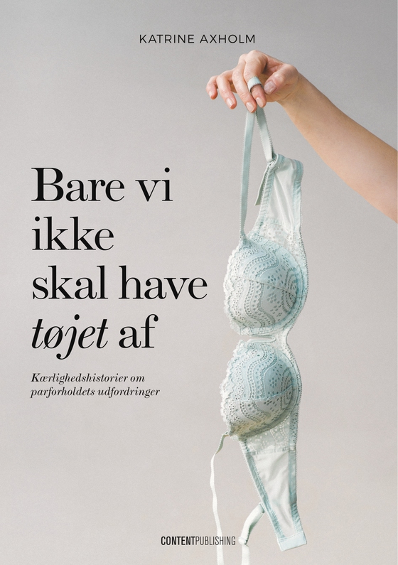 Bare vi ikke skal have tøjet af