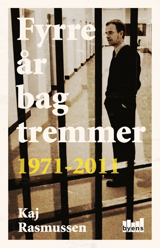 Fyrre år bag tremmer - 1971-2011 (e-bog) af Kaj Rasmussen